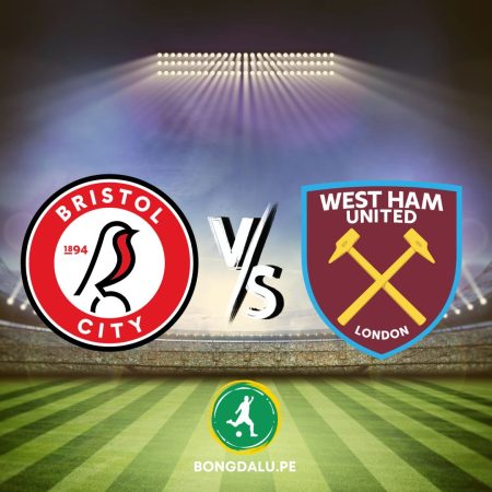 Nhận định bóng đá Bristol vs West Ham, 02h45 ngày 17/1